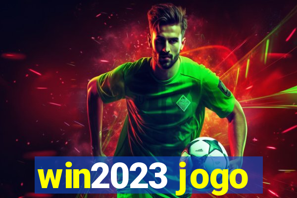 win2023 jogo